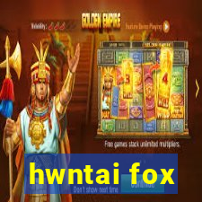 hwntai fox